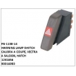 1241656, 90316903， WARNING LAMP SWITCH， FN-1138-14 for CALIBRA A COUPE, VECTRA A SALOON, HATCH