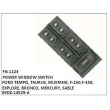 E9DZ-14529-A,POWER WINDOW SWITCH, FN-1223 for FORD TEMPO, TAURUS, MUSTANG, F-250,F-350, EXPLORE, BRONCO, MERCURY, SABLE
