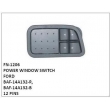 BAF-14A132-R, BAF-14A132-B POWER WINDOW SWITCH, FN-1206 for FORD