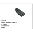 93570-22000,POWER WINDOW SWITCH,FN-1448 for HYUNDAI