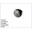 97256-02001,A/C SWITCH,FN-1427 for HYUNDAI