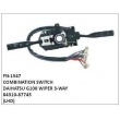 84310-87745, COMBINATION SWITCH, FN-1547 for DAIHATSU G100 WIPER 3-WAY