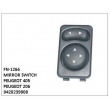 9420239908, MIRROR SWITCH, FN-1266 for PEUGEOT 405, PEUGEOT 206