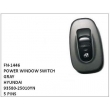 93580-25010YN,POWER WINDOW SWITCH GRAY,FN-1446 for HYUNDAI