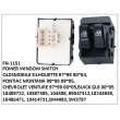 10409722 10387305 104308, 89047312, 10243838 10406471 10414731, SW4493 SW3797, POWER WINDOW SWITCH, FN-1151 for OLDSMOBILE SILHOUETTE 97~99 00~04